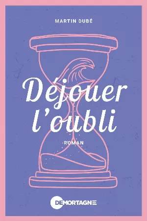 Martin Dubé - Déjouer l'oubli